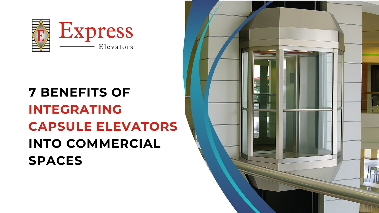 7 Benefits of Integrating Capsule Elevators into Commercial Spaces