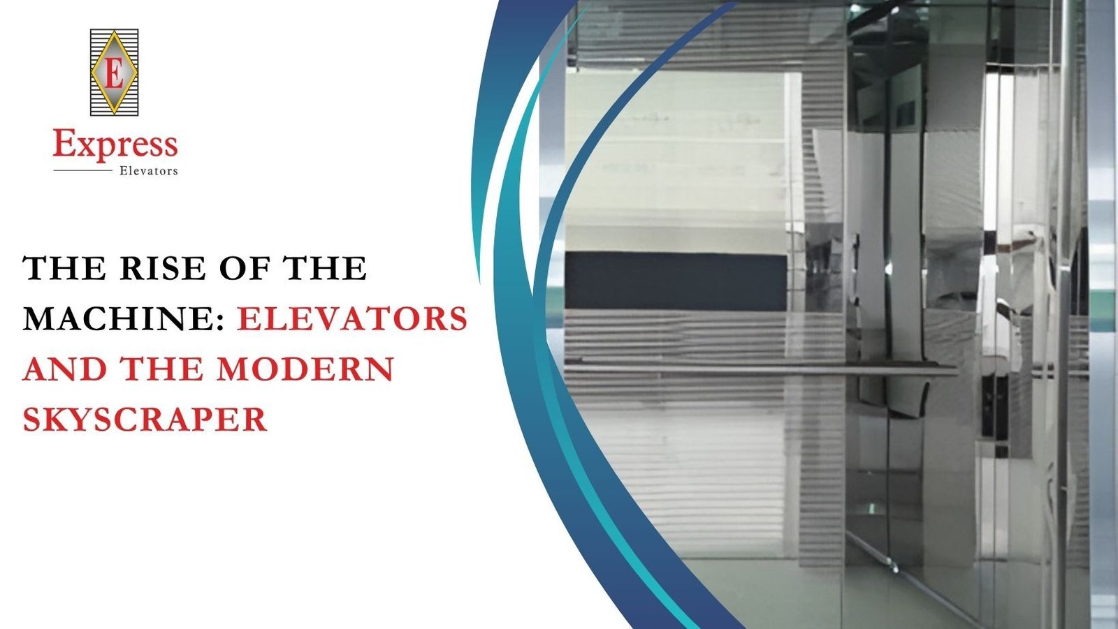 The Rise of the Machine: Elevators and the Modern Skyscraper
