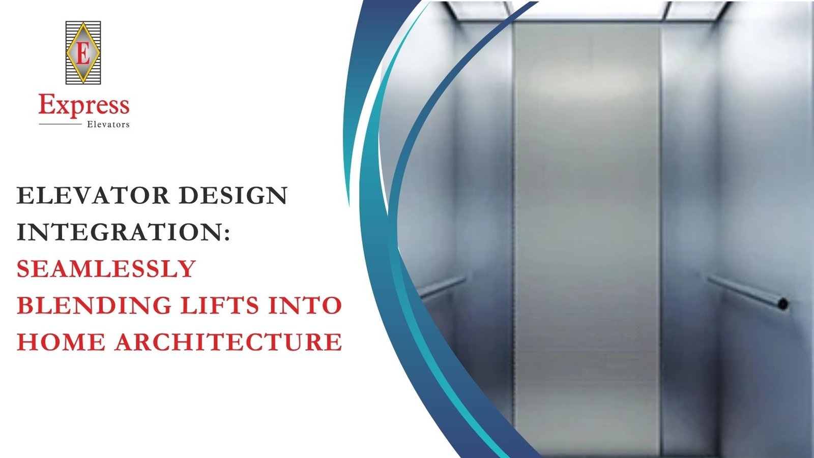 Elevator Design Integration: Seamlessly Blending Lifts into Home Architecture