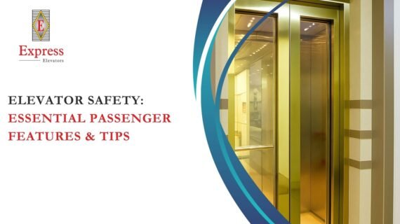 Elevator Safety: Essential Passenger Features & Tips