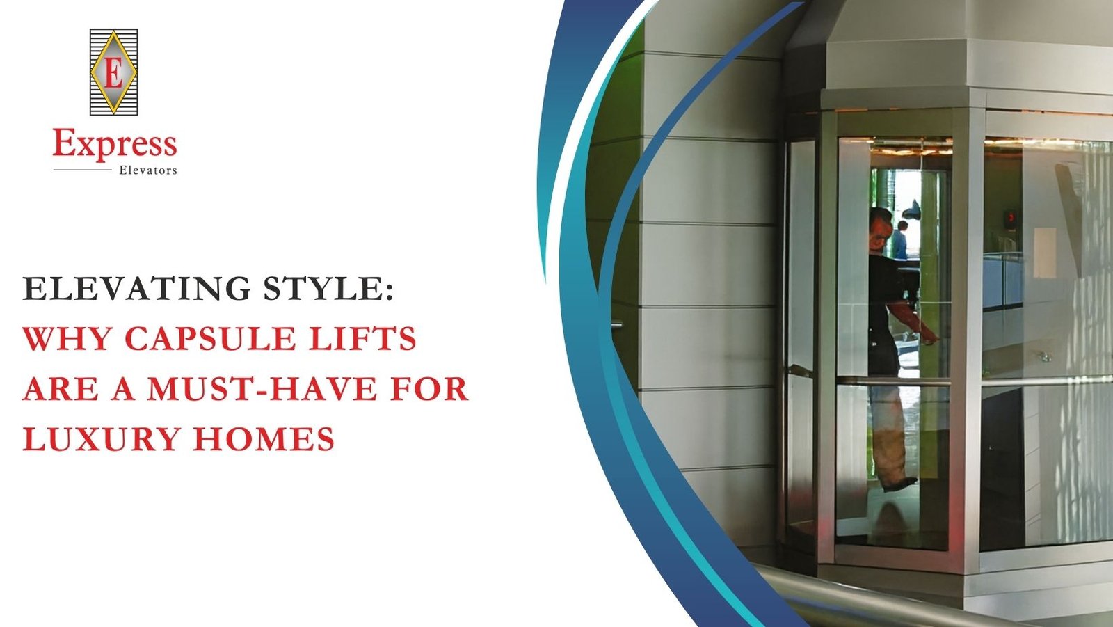 Elevating Style: Why Capsule Lifts Are a Must-Have for Luxury Homes