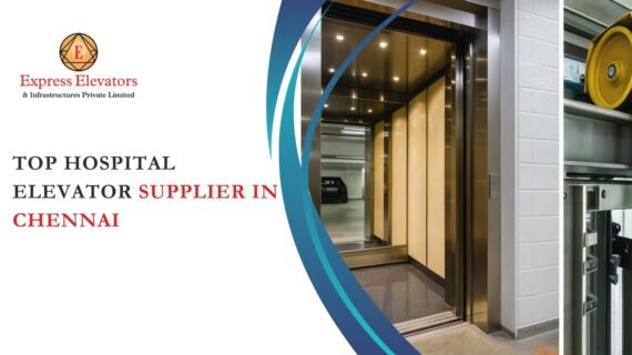 Top Hospital Elevator Supplier in Chennai