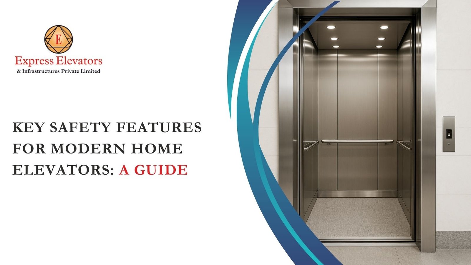 Key Safety Features for Modern Home Elevators: A Guide
