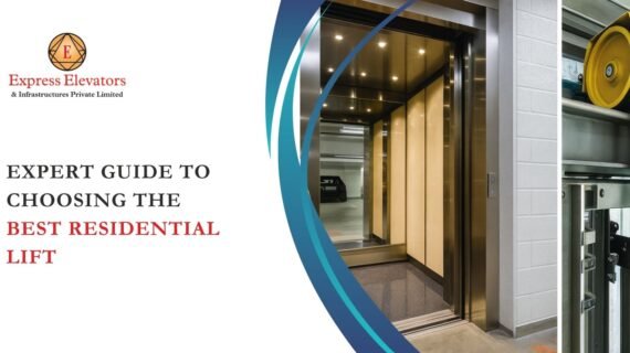 Expert Guide to Choosing the Best Residential Lift