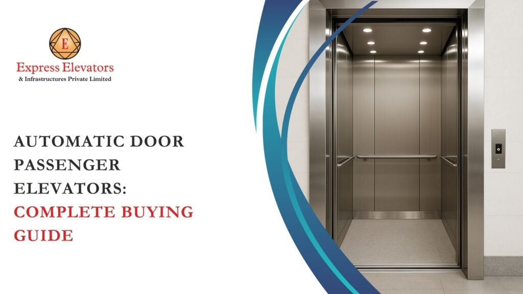 Automatic Door Passenger Elevators: Complete Buying Guide
