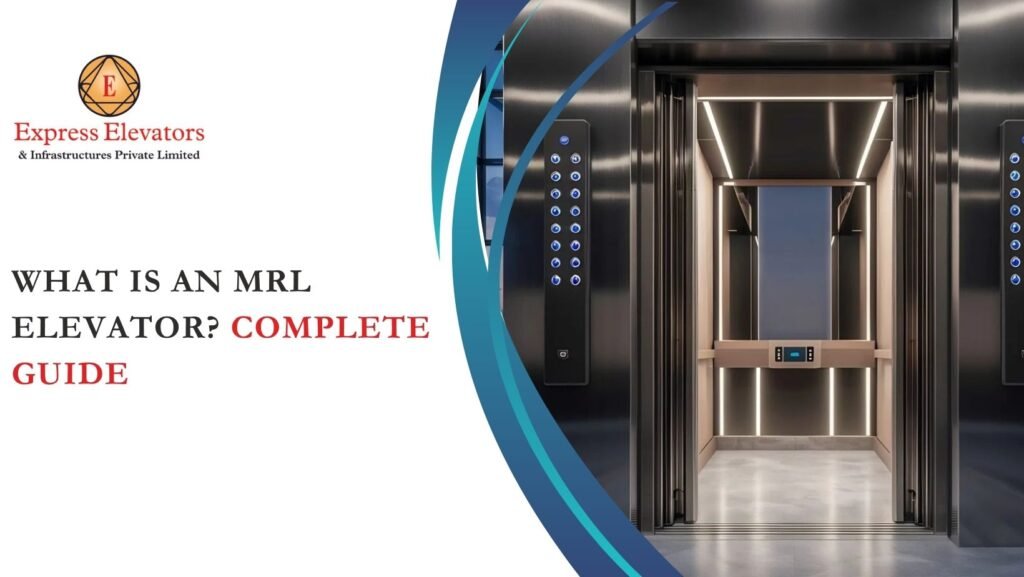 What is an MRL Elevator? Complete Guide
