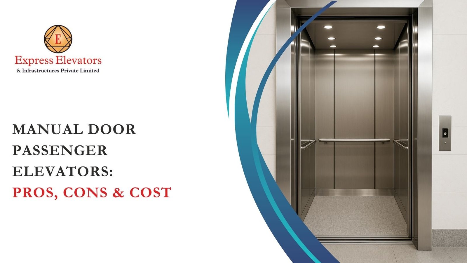 Manual Door Passenger Elevators: Pros, Cons & Cost
