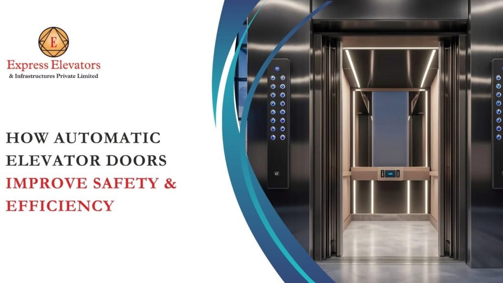 How Automatic Elevator Doors Improve Safety & Efficiency