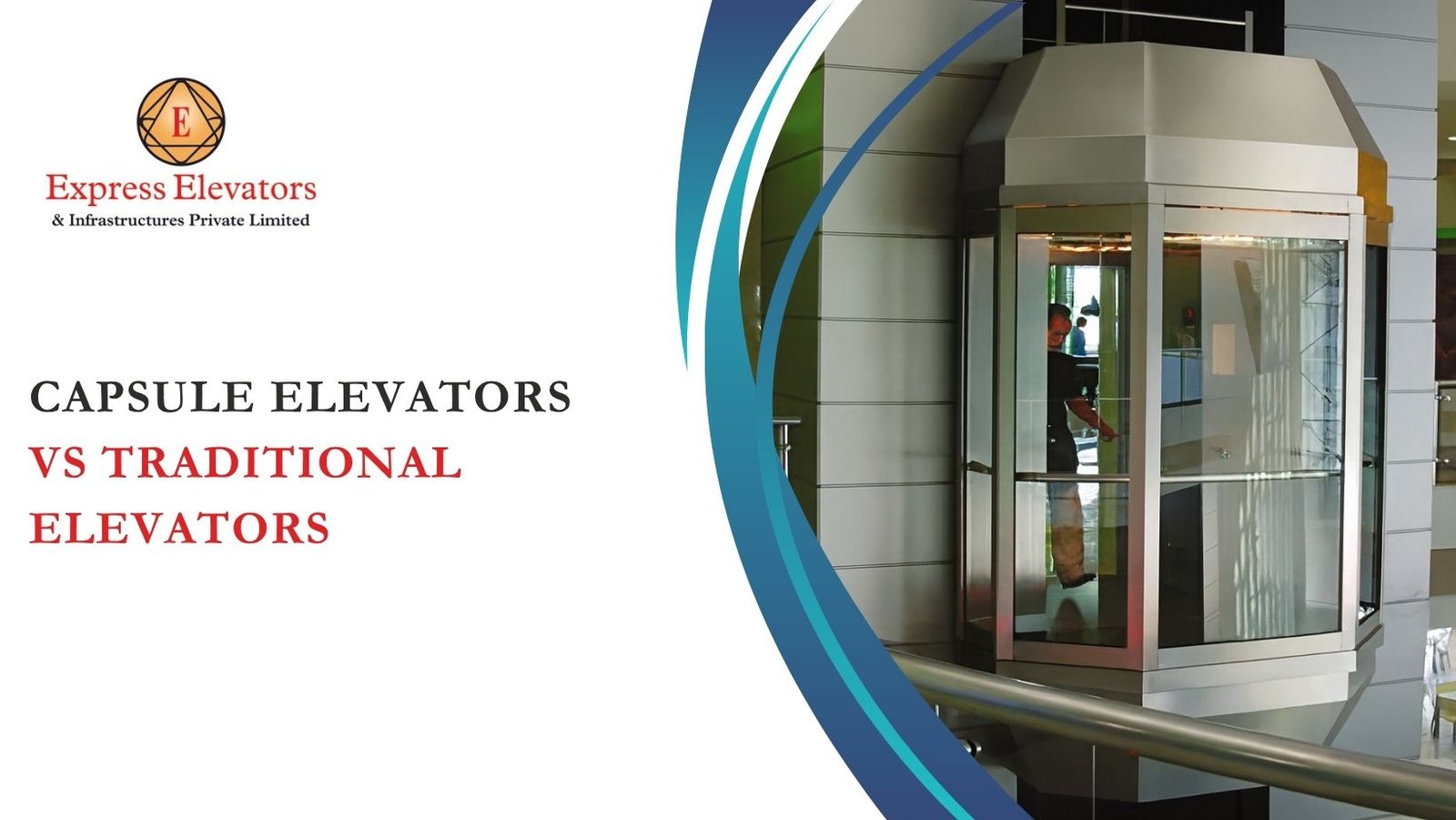 Capsule Elevators vs Traditional Elevators